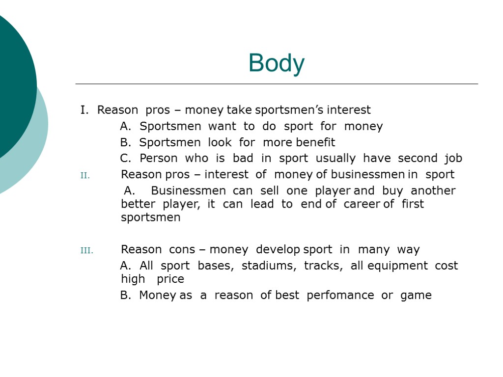 Body I. Reason pros – money take sportsmen’s interest A. Sportsmen want to do